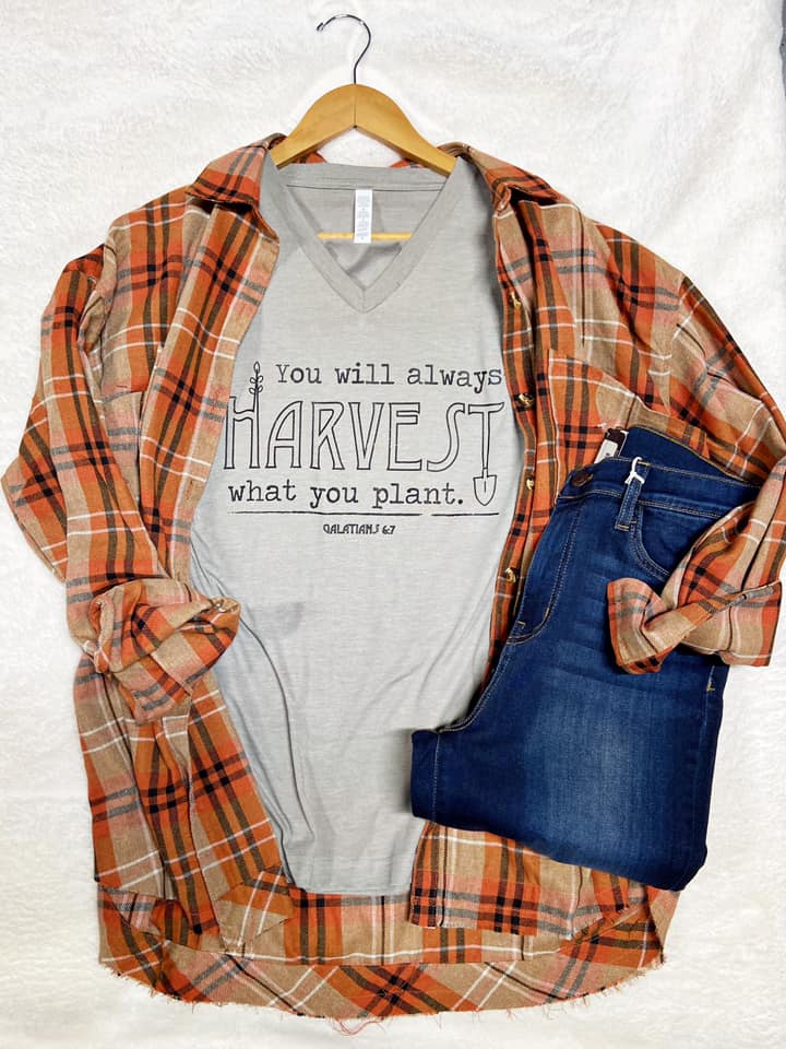 You Will Always Harvest What You Plant Tee - RH Label