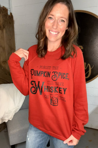 Forget Pumpkin Spice, I'll Have Whiskey On Ice - Rustic Honey Tee